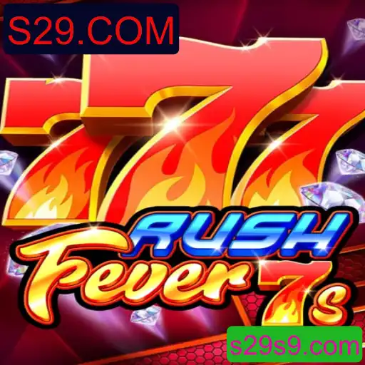 Descubra o Novo Fenômeno dos Jogos: RushFever7s e S29.COM